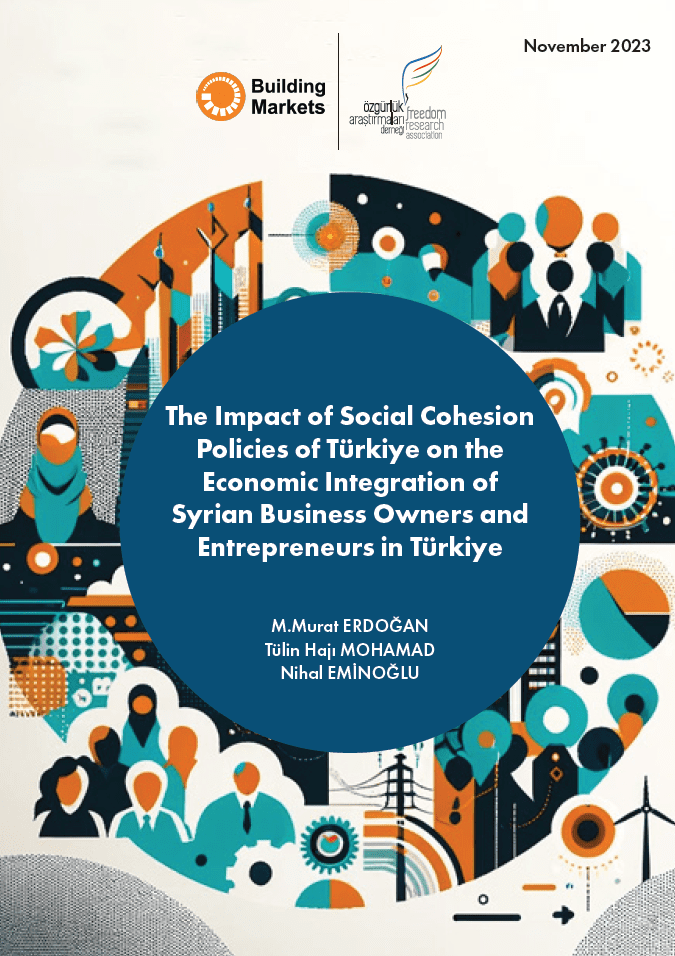 New Report: The Impact of Social Cohesion Policies of Türkiye on the Economic Integration of Syrian Business Owners and Entrepreneurs in Türkiye